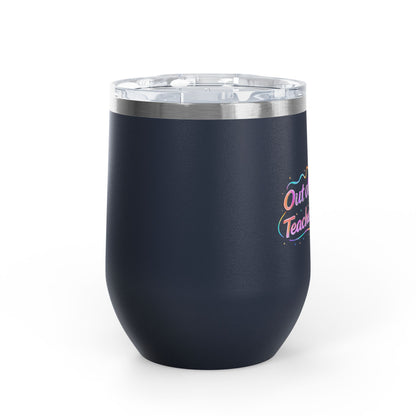 Out of office teacher edition Tumbler