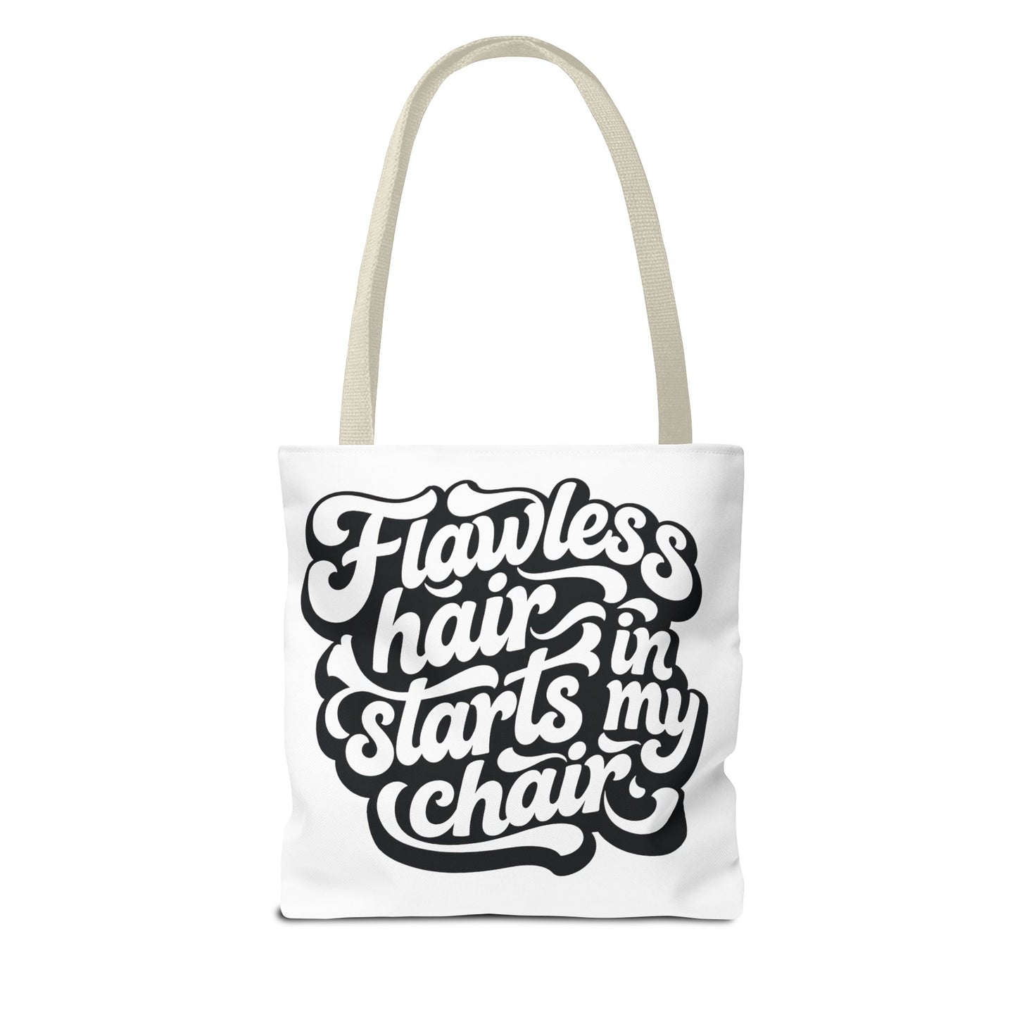 Flawless hair starts in my chair Tote Bag