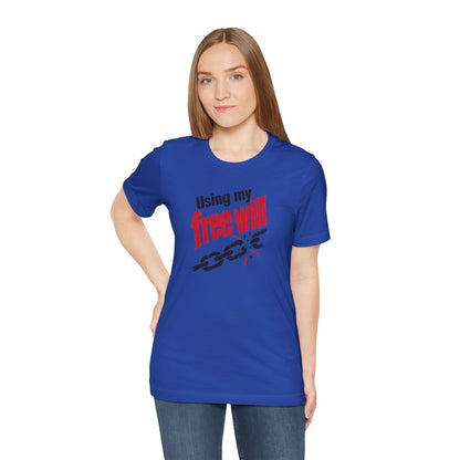 Using my free will T-shirt