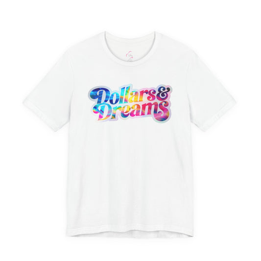 Dollars & Dreams T-shirt