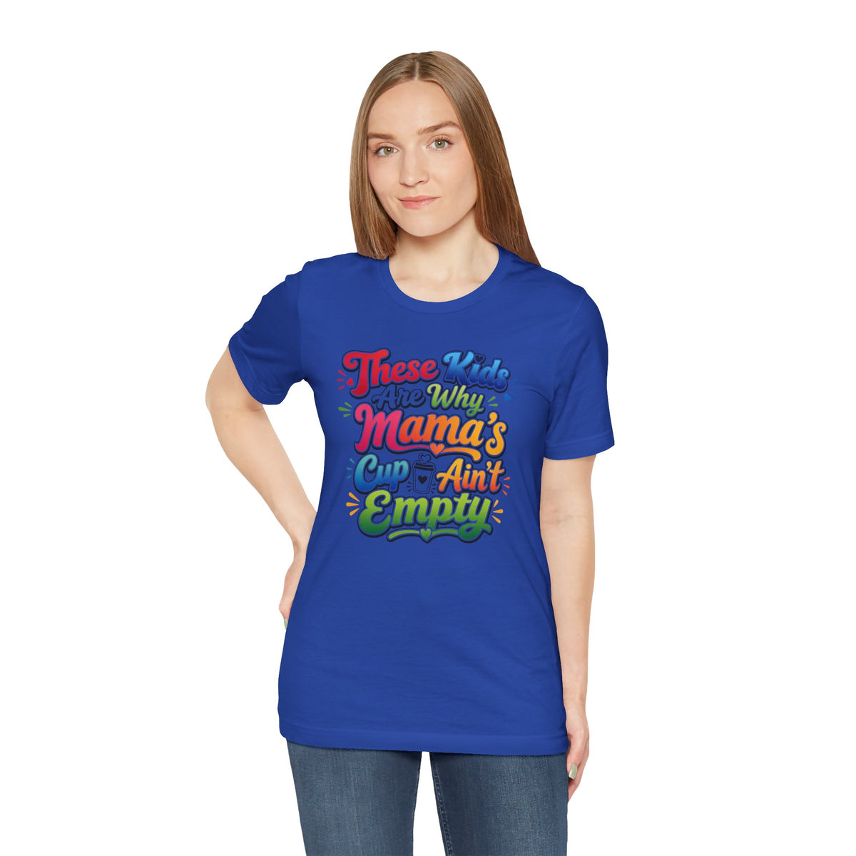 These kids are the reason mama's cup ain't empty T-shirt