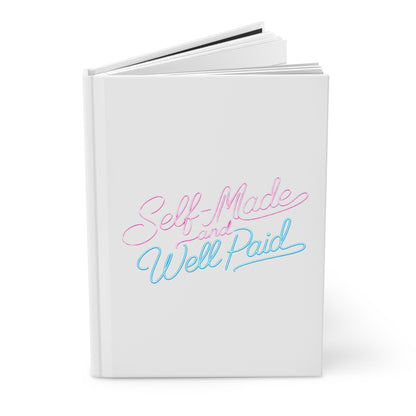 Self-made & well paid Hardcover Journal