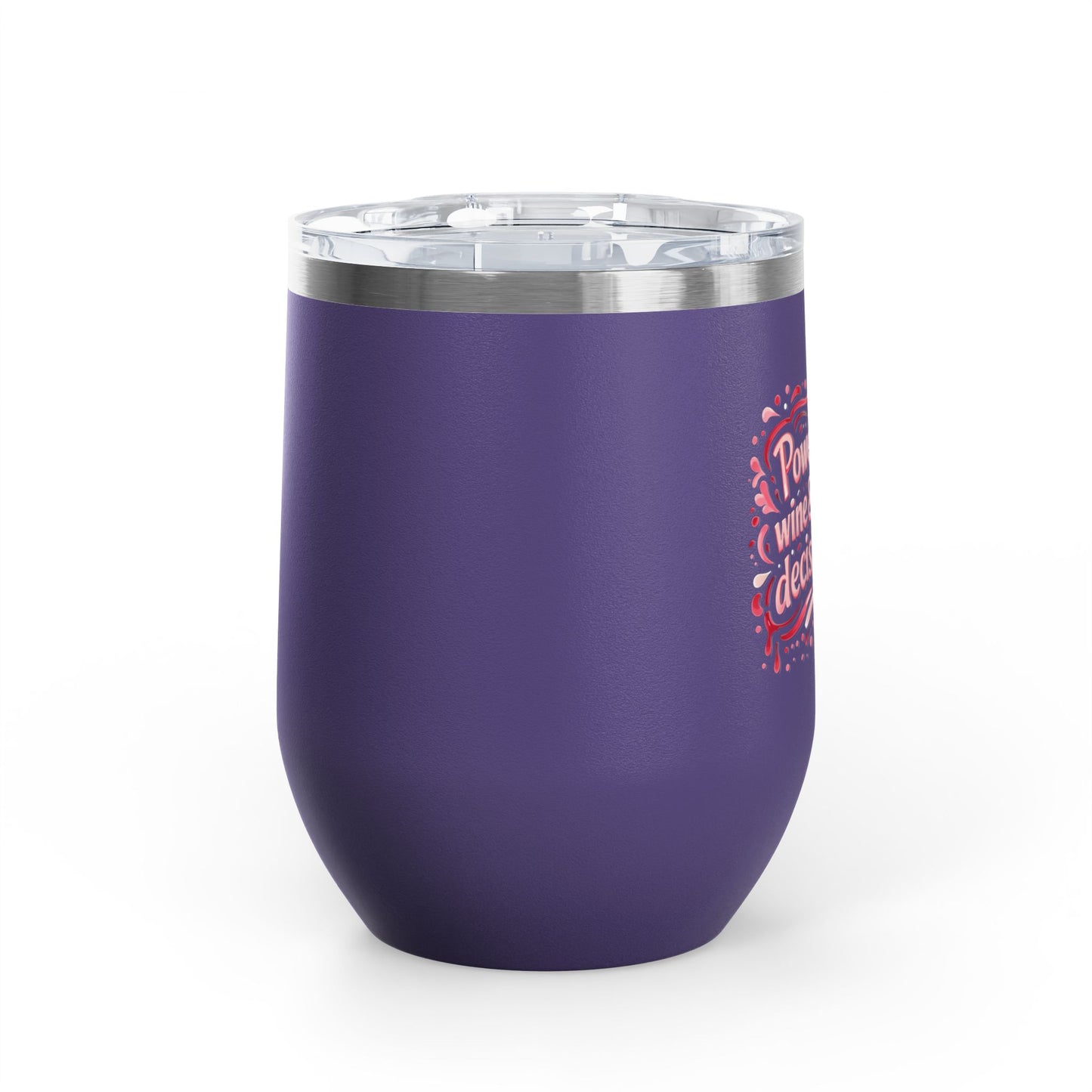 Powered by wine and bad decisions Wine Tumbler