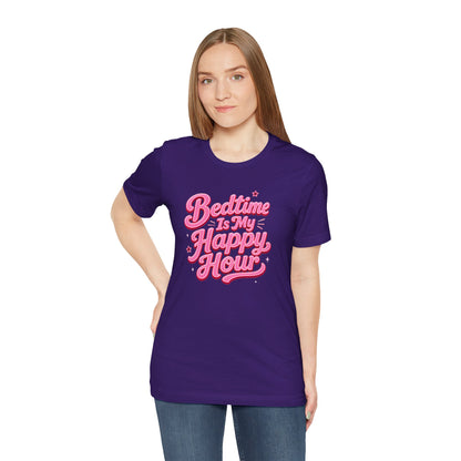 Bedtime is my happy hour T-shirt