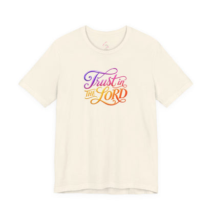 Trust in the LORD T-shirt