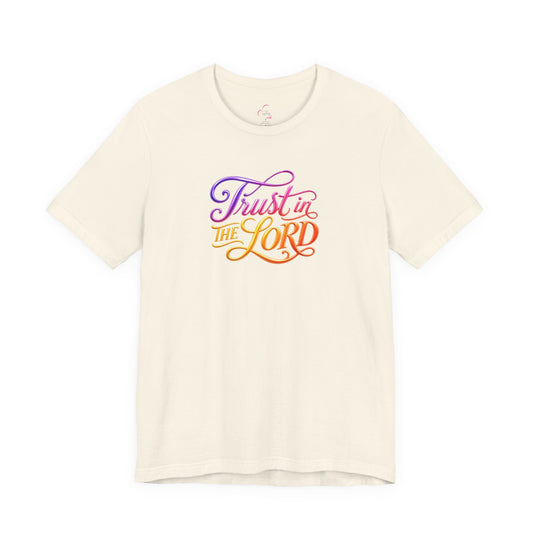 Trust in the LORD T-shirt