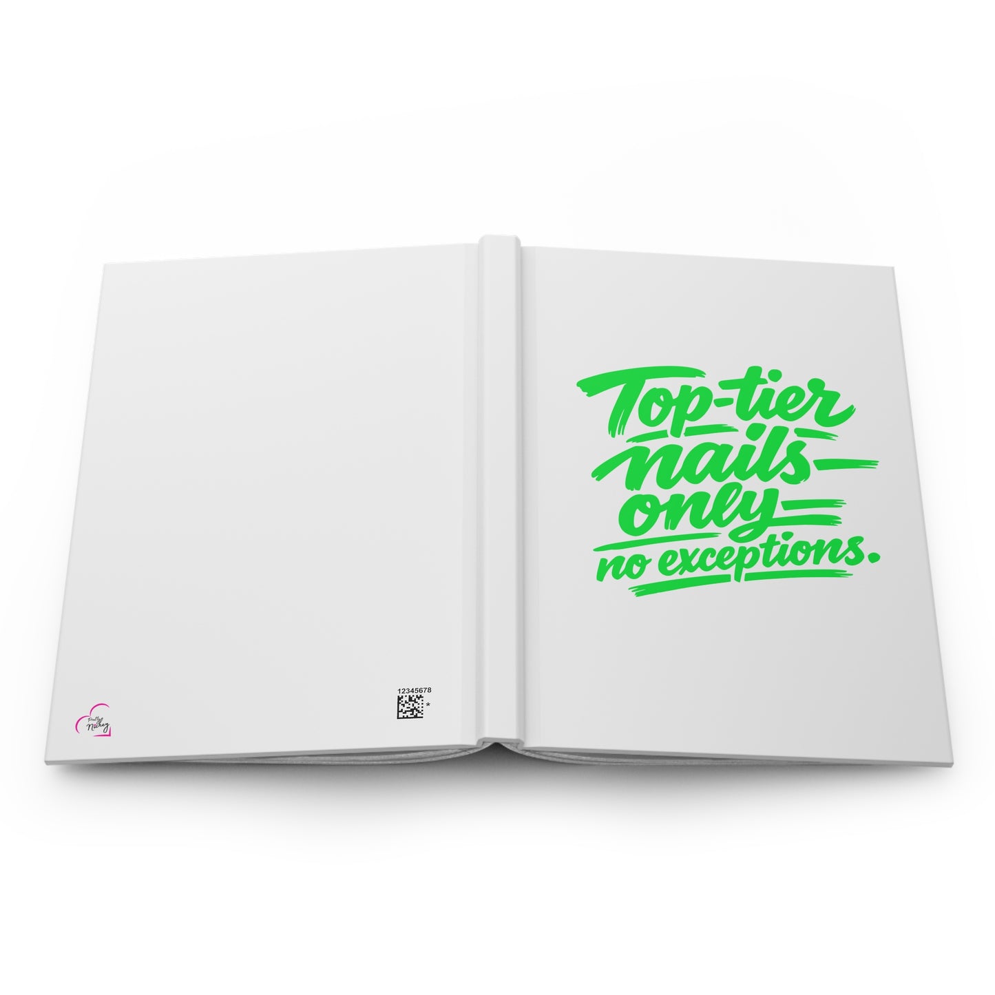 Top-tier nails only no exceptions Hardcover Journal