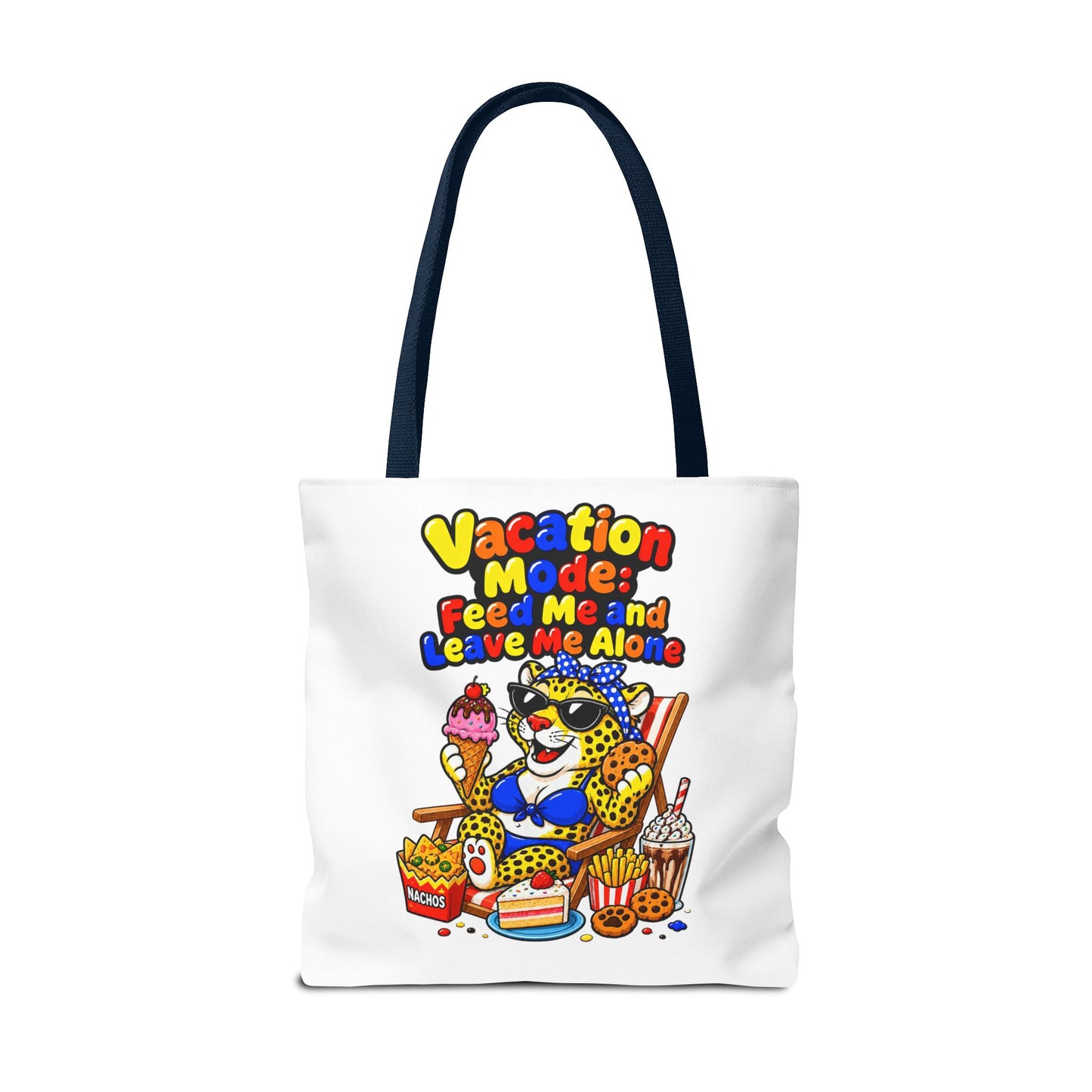 Vacation mode feed me and leave me alone Tote Bag