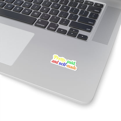 Pretty, paid, and self-made Sticker