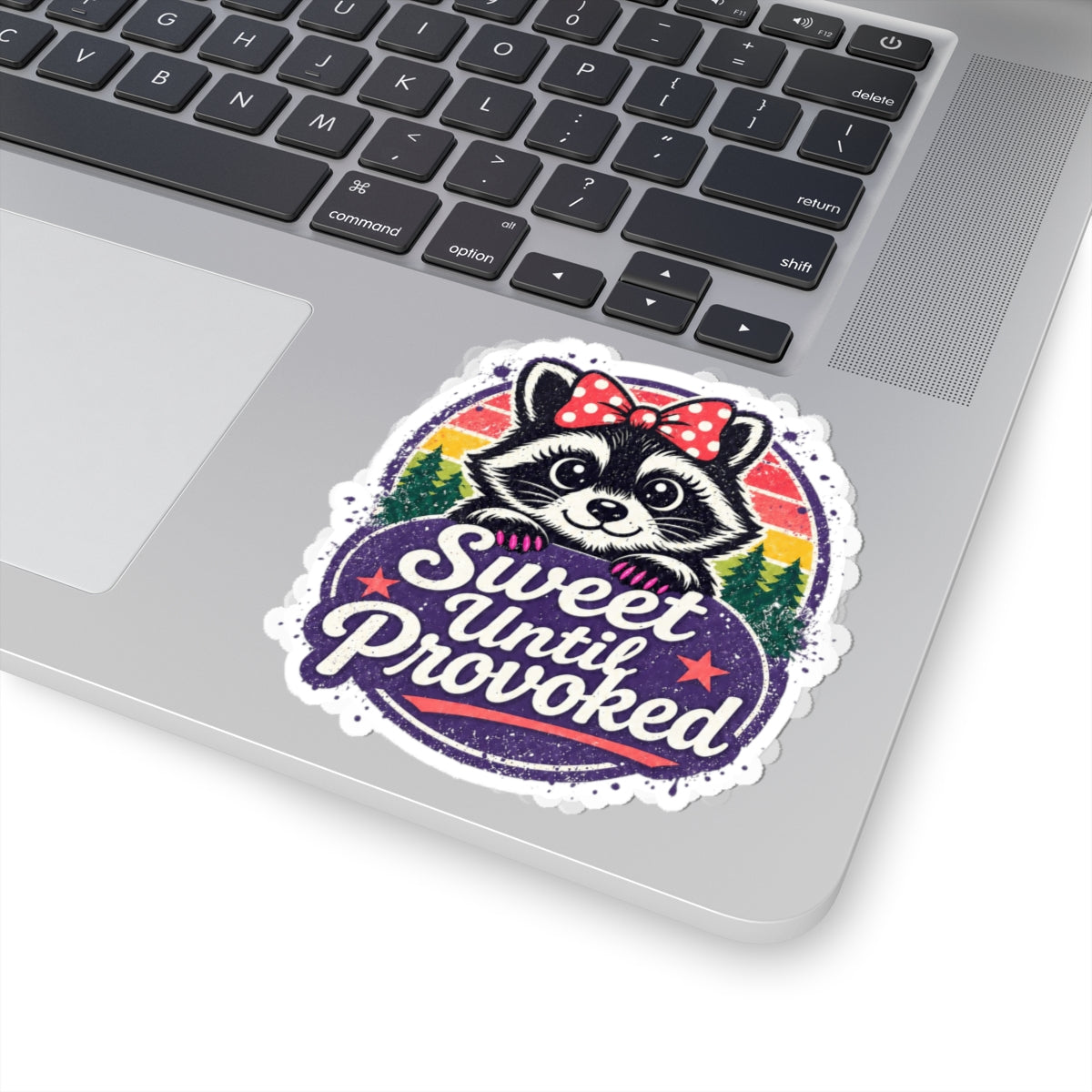 Sweet until provoked Sticker