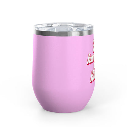 No handouts, just hustle. Tumbler