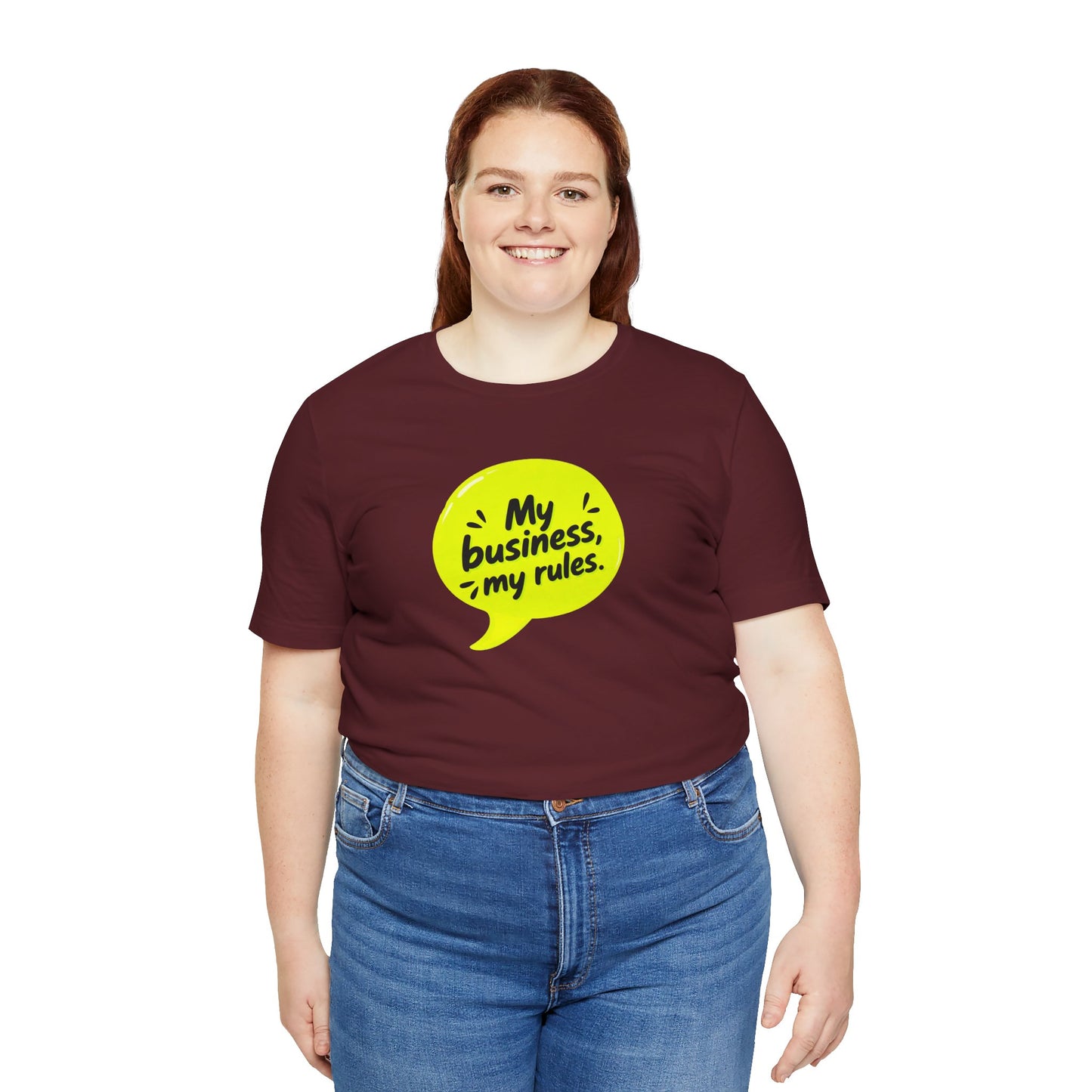 My business, my rules. T-shirt