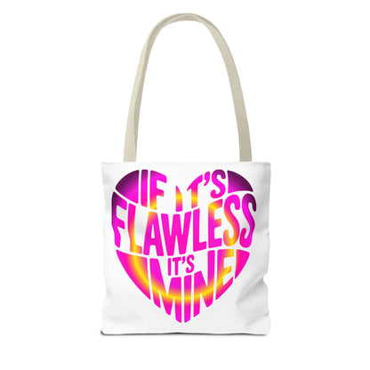 If it's flawless it's mine Tote Bag