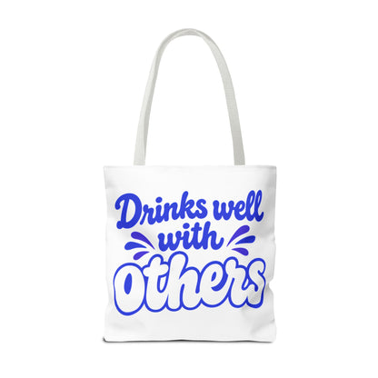 Drinks well with others Tote Bag