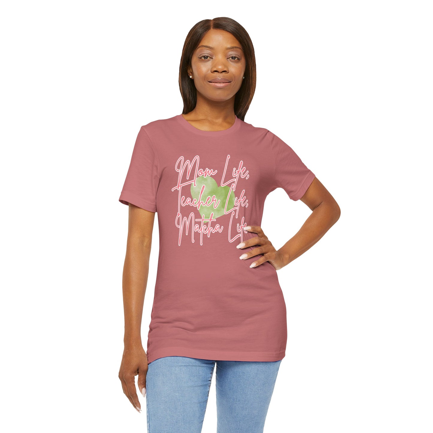 Mom Life Teacher Life Matcha Life T-Shirt
