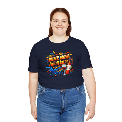 WINE NOW Adult later T-shirt