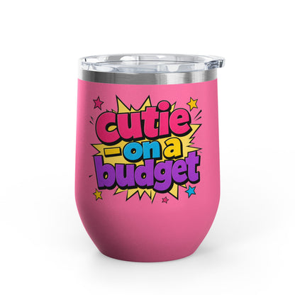 Cutie on a budget Tumbler