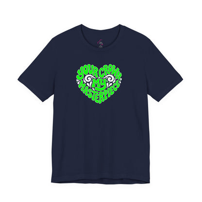 Your crown my masterpiece T-shirt