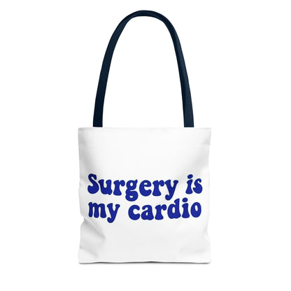 Surgery is my cardio Tote Bag