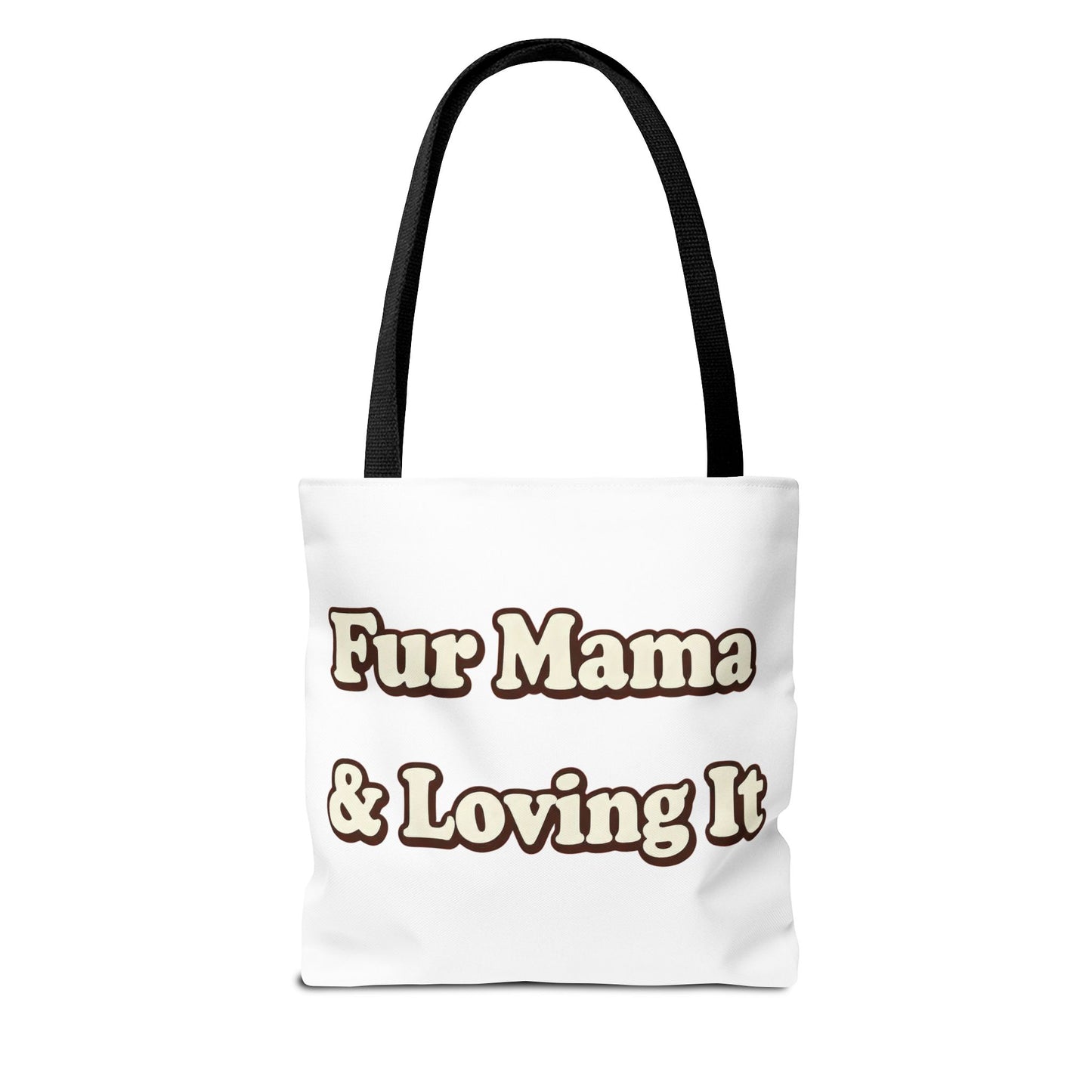 Fur mama & loving it Tote Bag