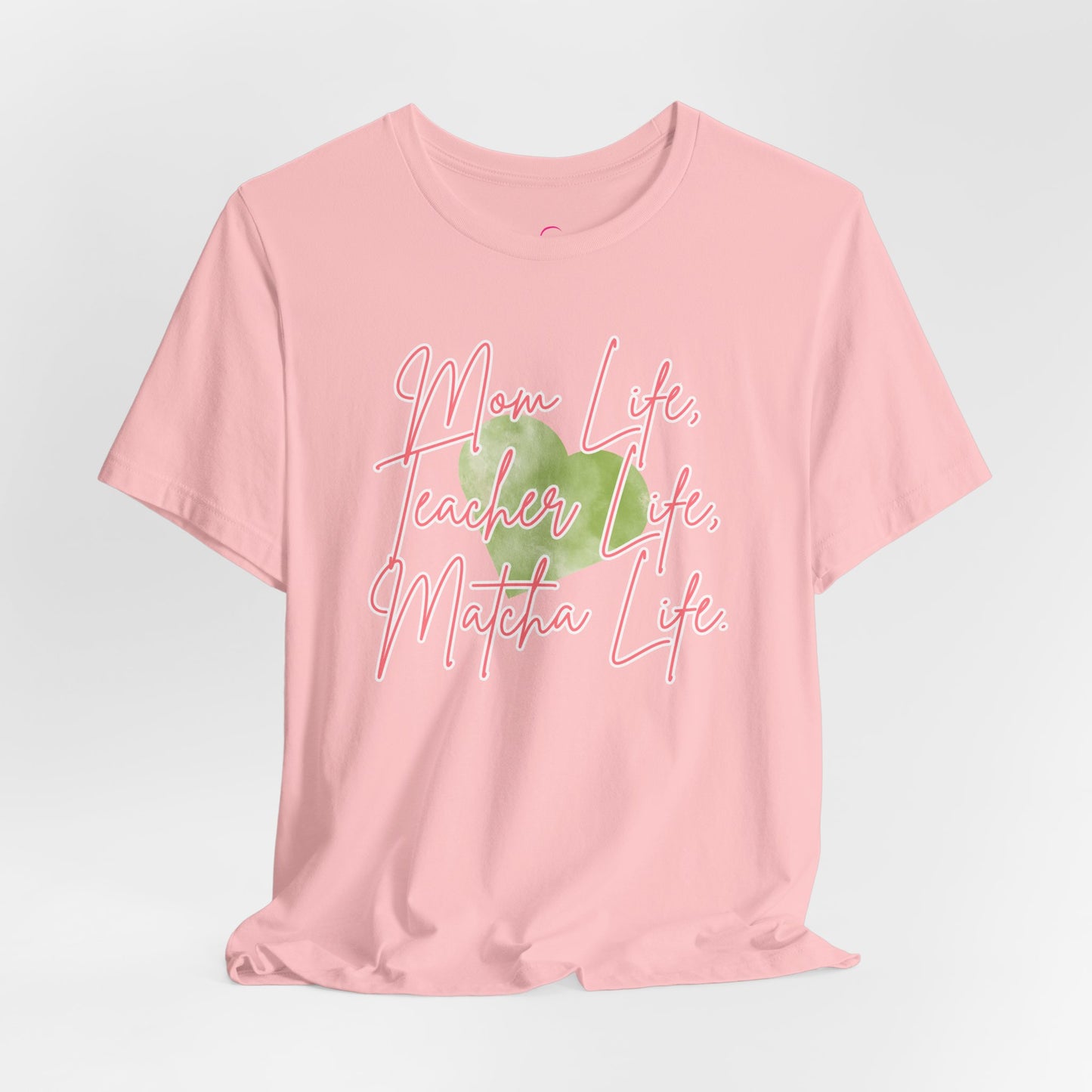 Mom Life Teacher Life Matcha Life T-Shirt