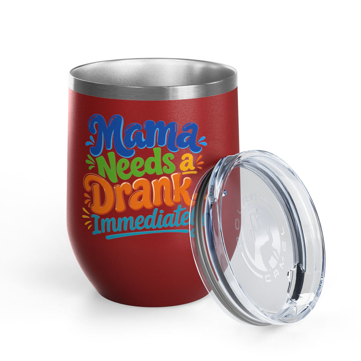 Mama needs a drank immediately T-shirt Wine Tumbler