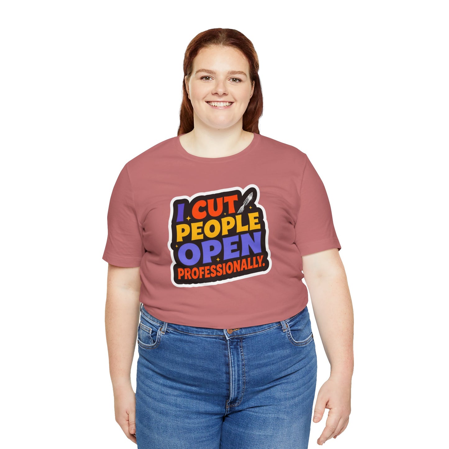 I cut people open professionally T-shirt