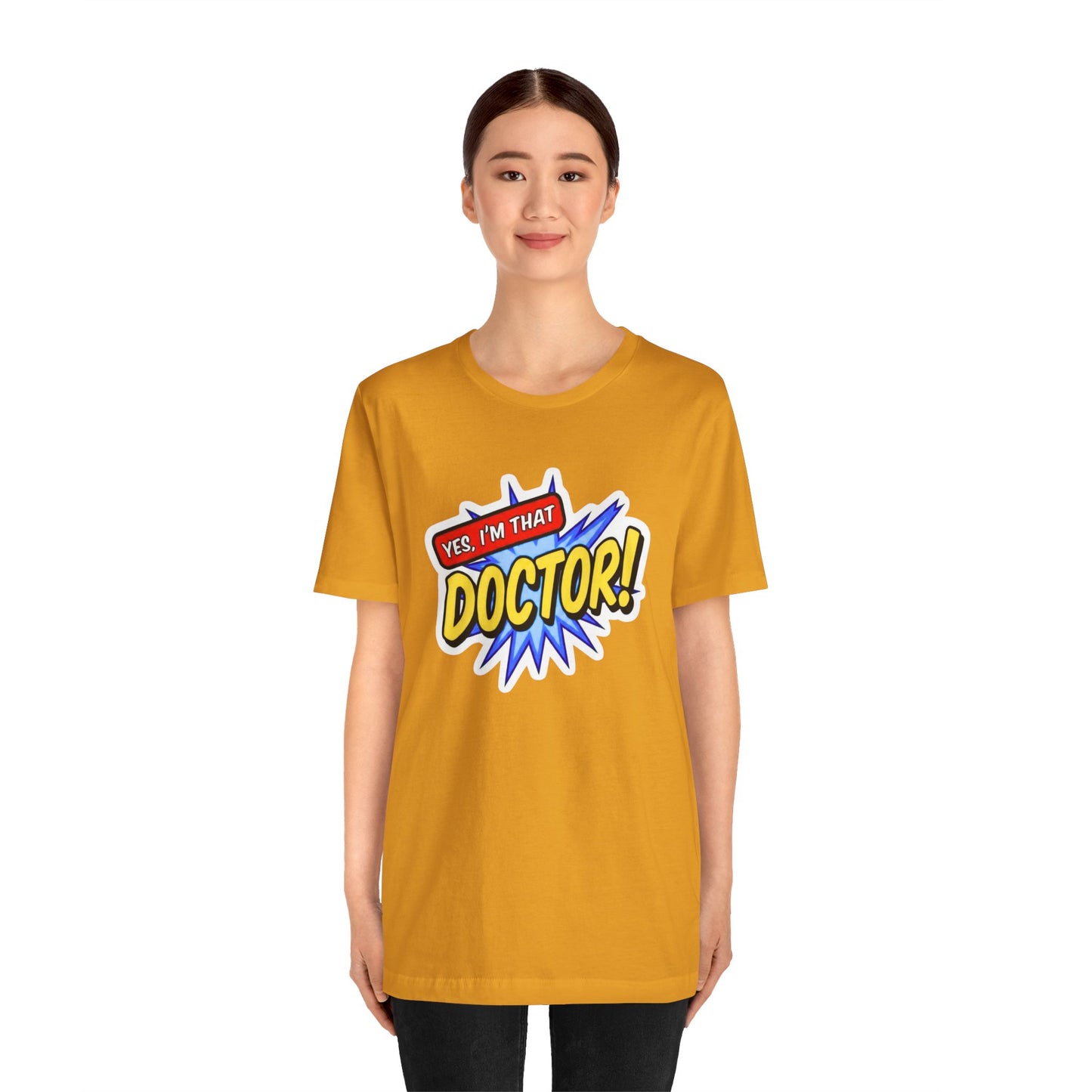 Yes, I'm that DOCTOR T-shirt