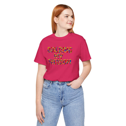 Building my freedom T-shirt