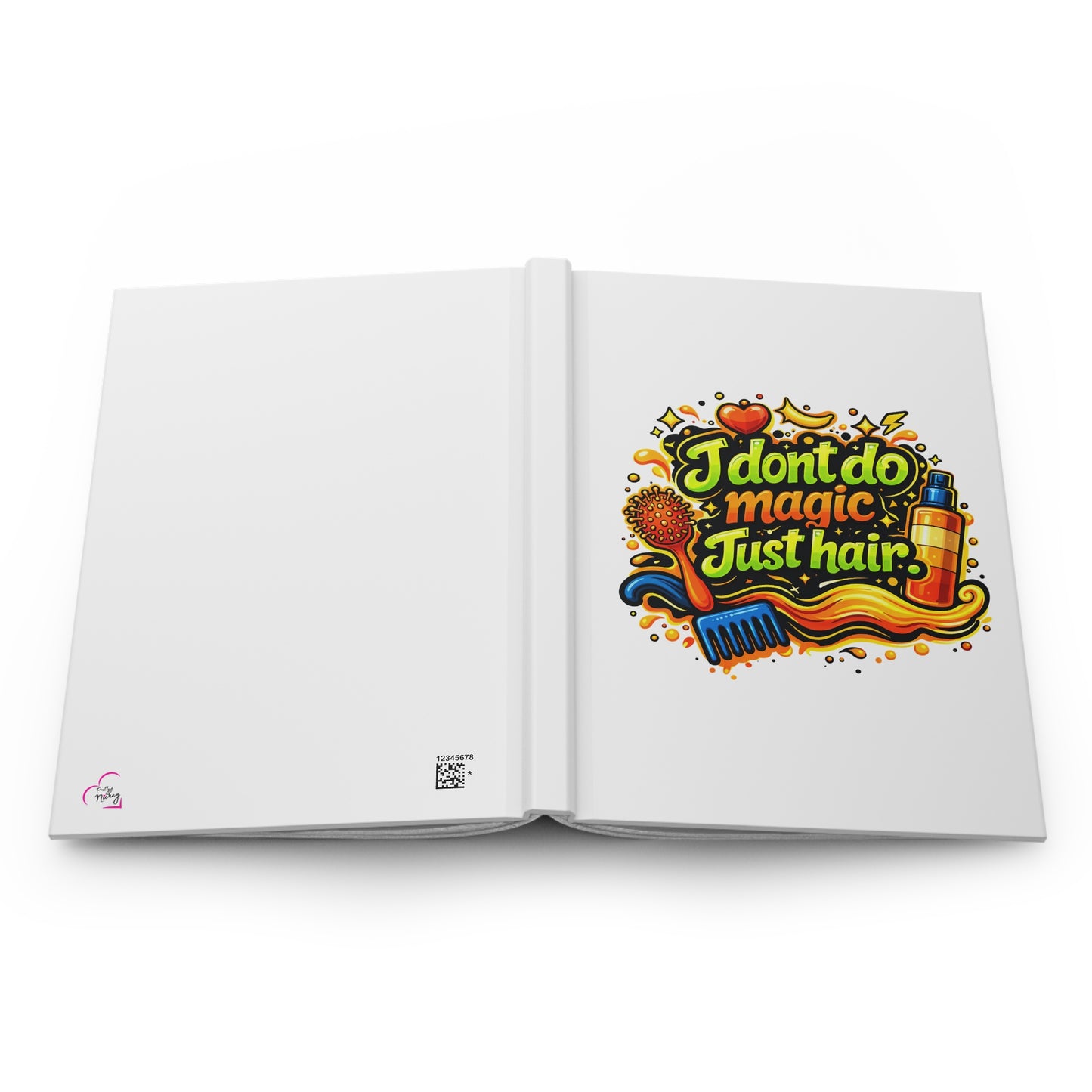 I don't do magic. Just hair Hardcover Journal