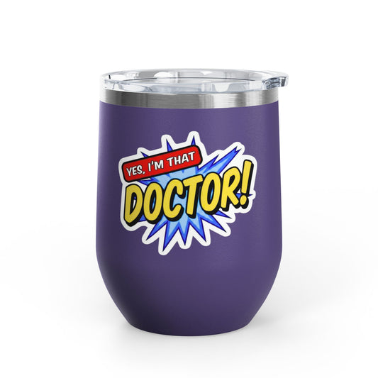 Yes, I'm that DOCTOR Tumbler