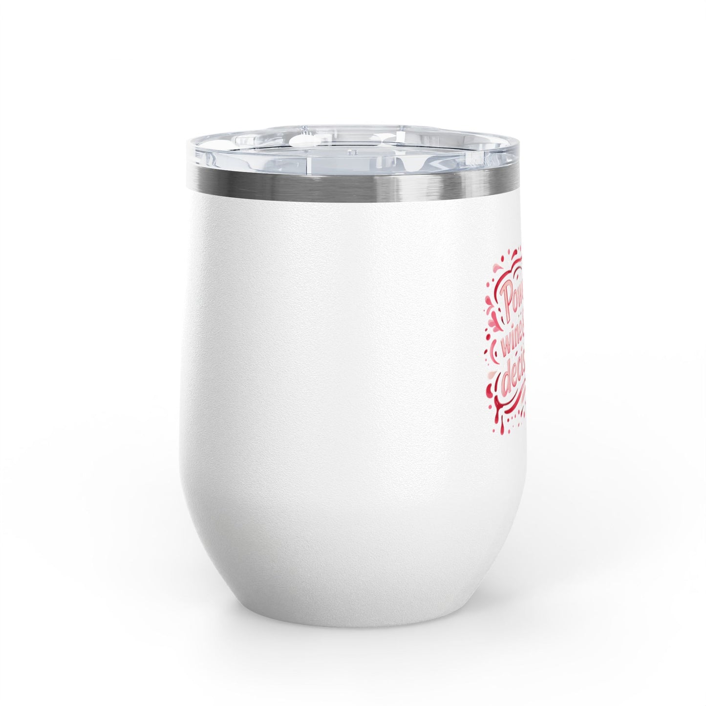 Powered by wine and bad decisions Wine Tumbler