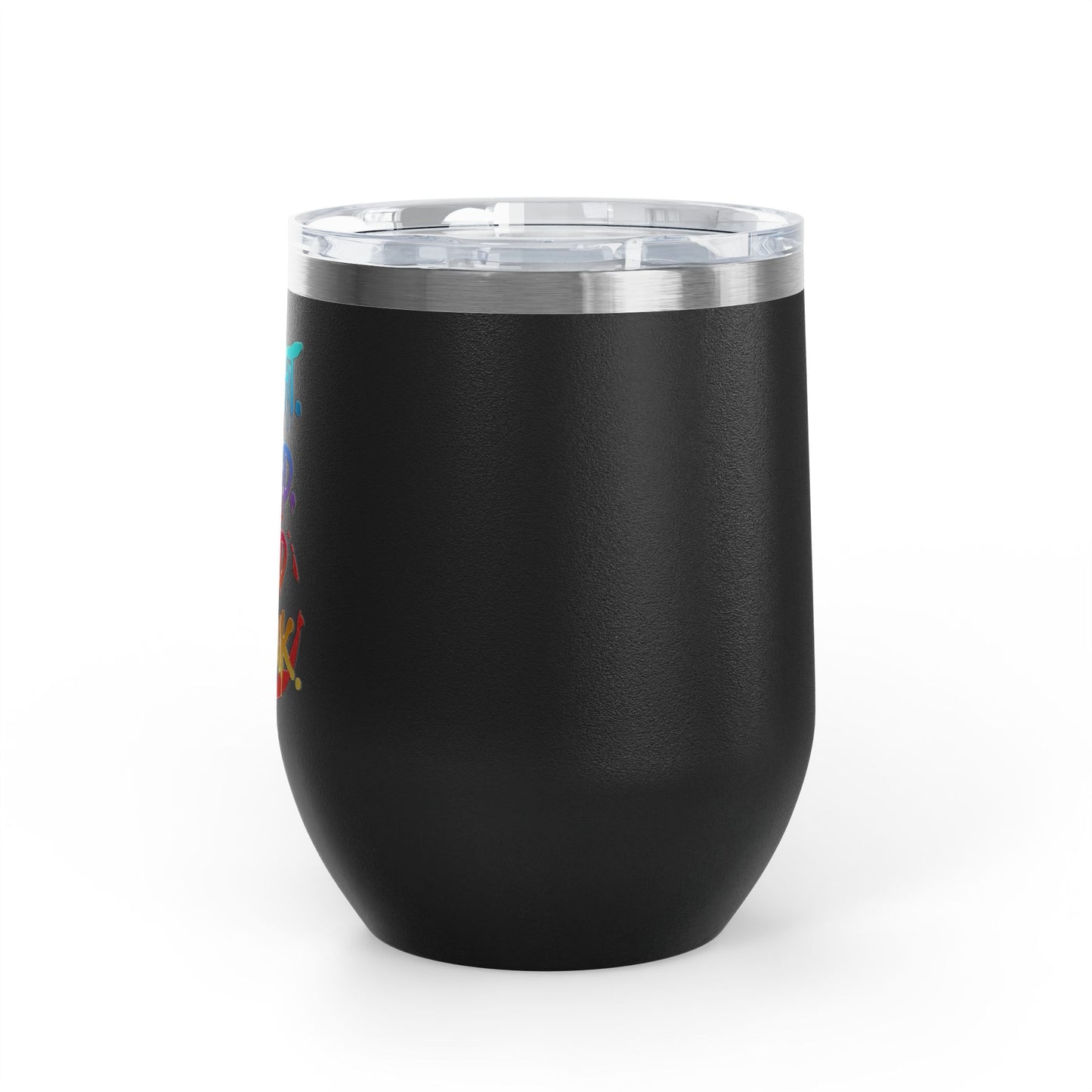 I taught. I tried. I need a drink Tumbler