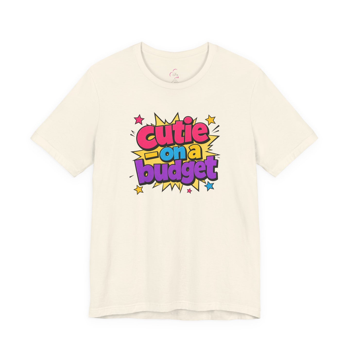 Cutie on a budget T-shirt