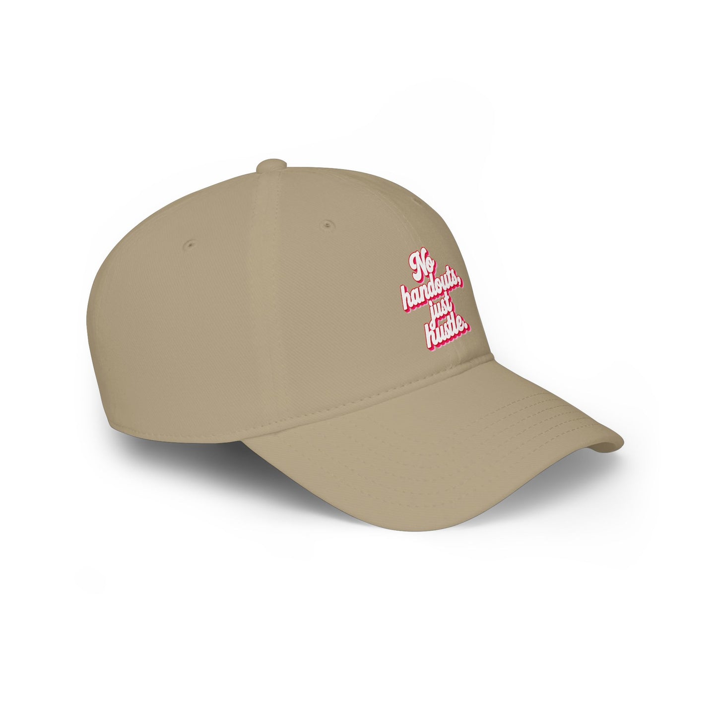 No handouts, just hustle Baseball Cap
