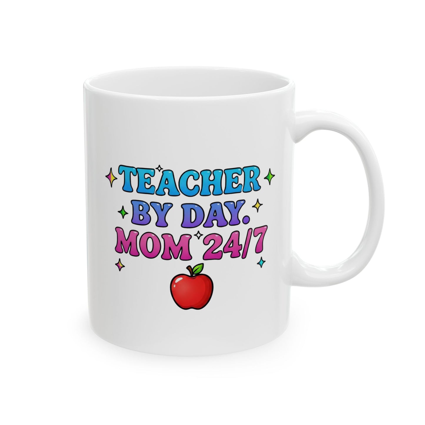 Teacher by day mom 24/7 Mug