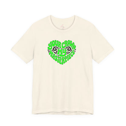 Your crown my masterpiece T-shirt