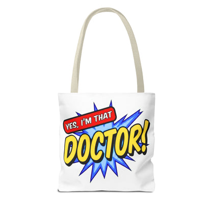 Yes, I'm that DOCTOR Tote Bag