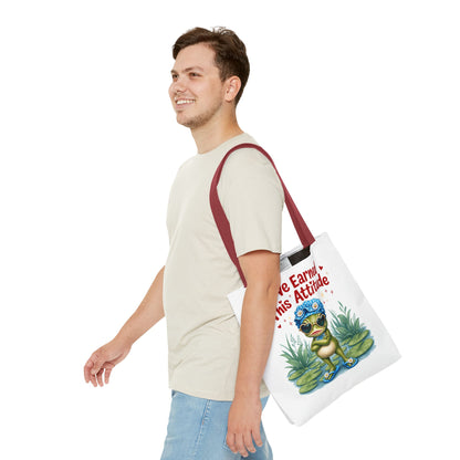 I've earned this attitude Tote Bag