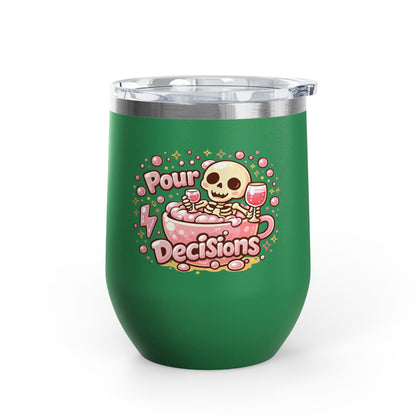 Pour decisions Wine Tumbler