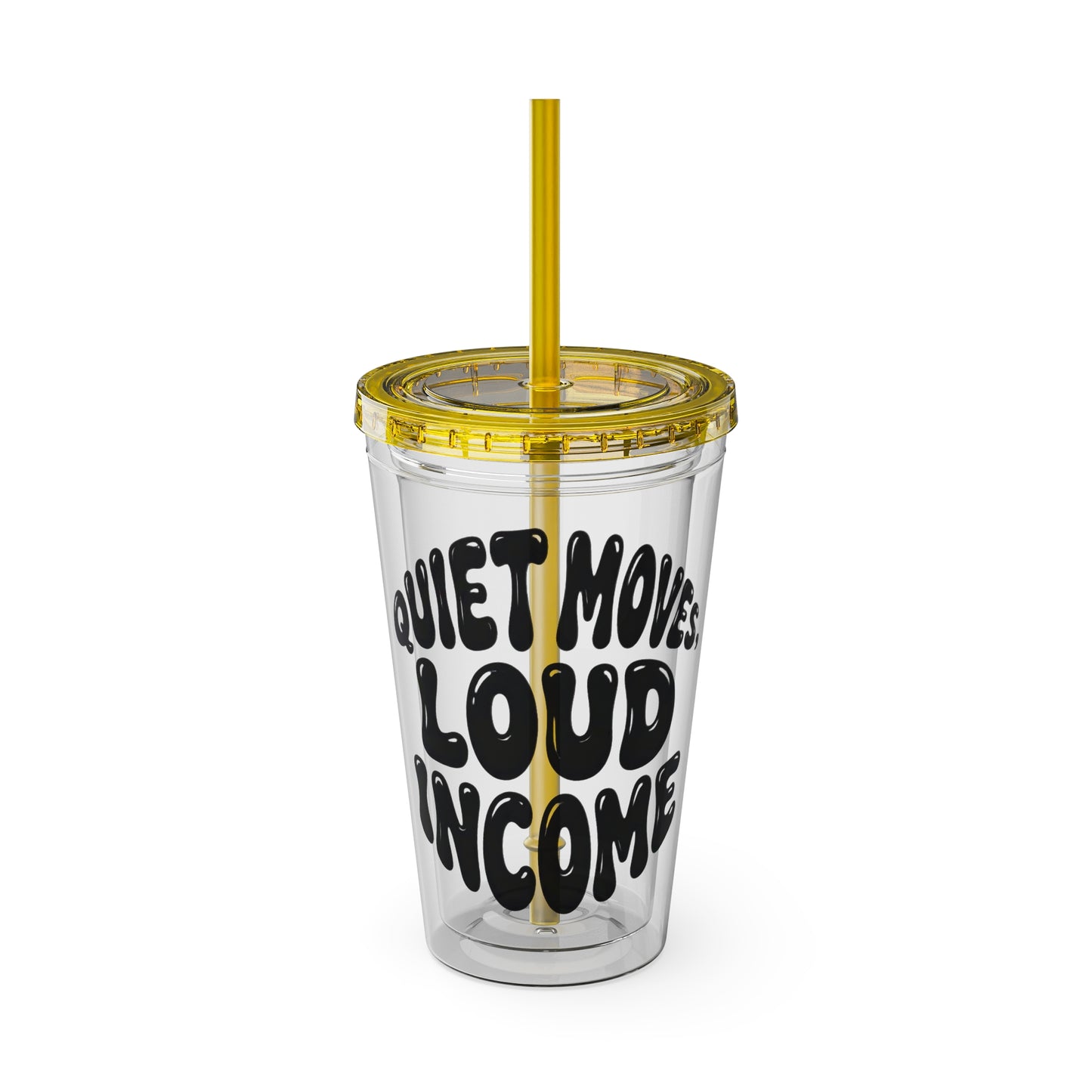 Quiet moves. Loud income Insulated Cup