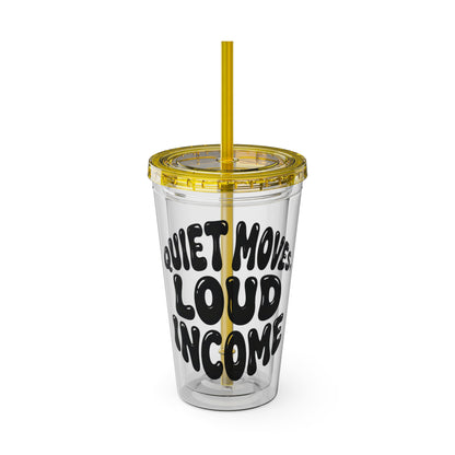 Quiet moves. Loud income Insulated Cup