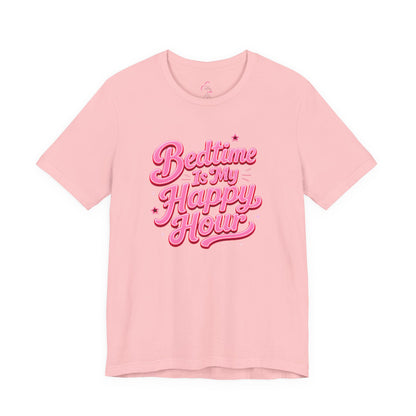 Bedtime is my happy hour T-shirt