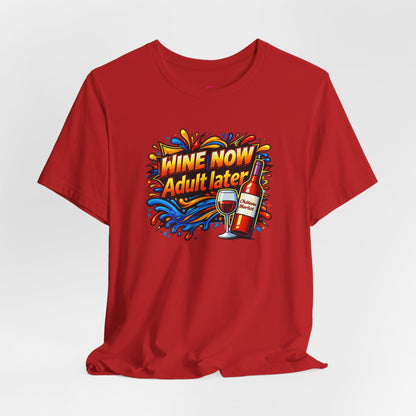 WINE NOW Adult later T-shirt