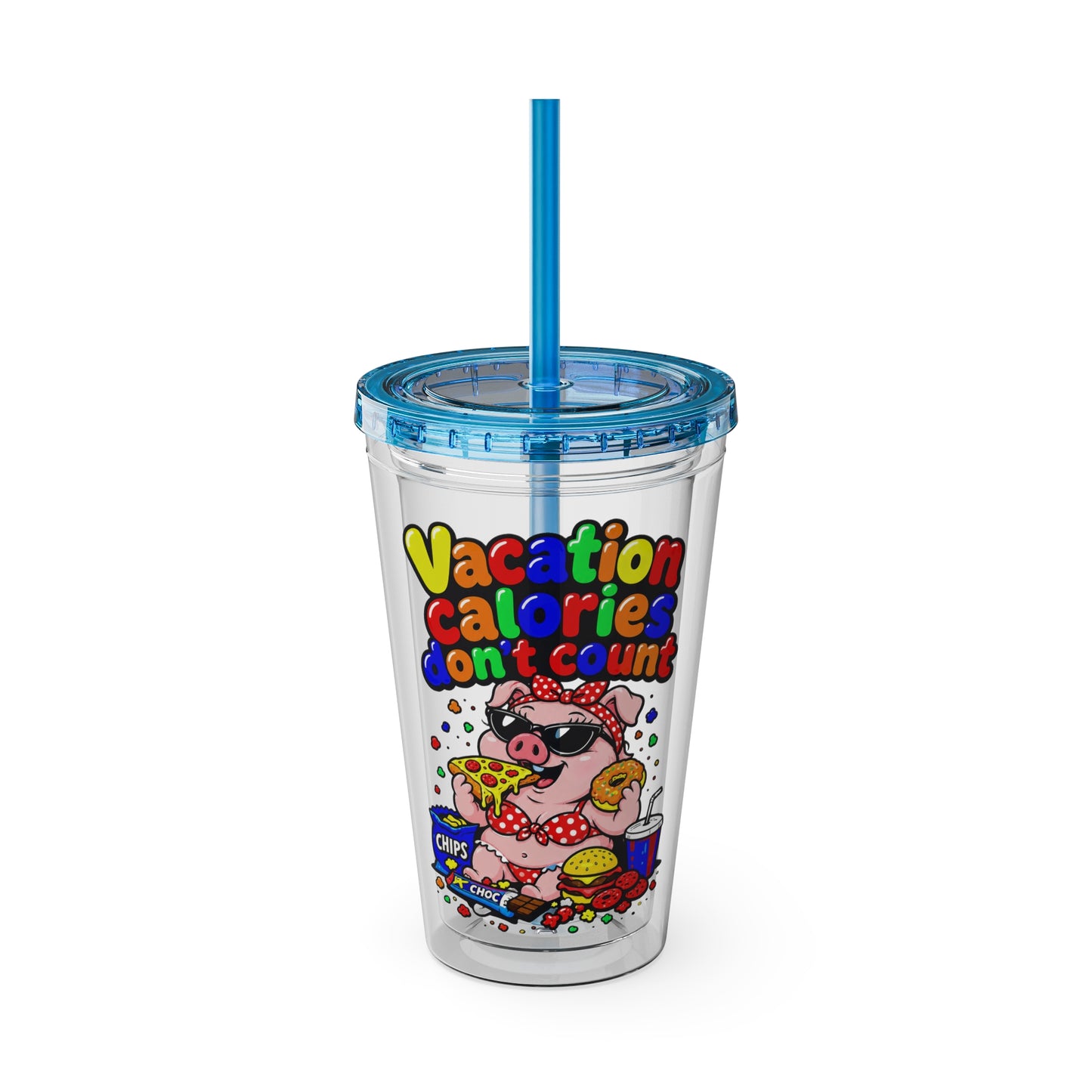 Vacation calories don't count Clear Insulated Cup