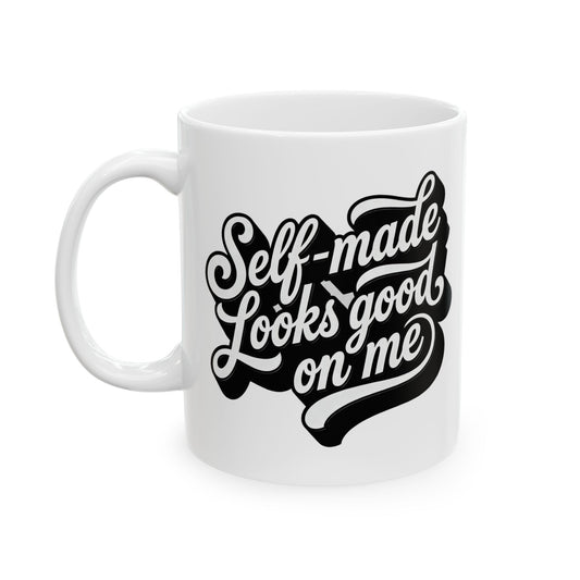 Self-made looks good on me Mug