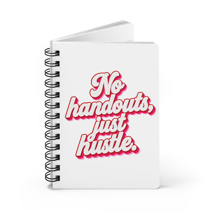 No handouts, just hustle. Journal