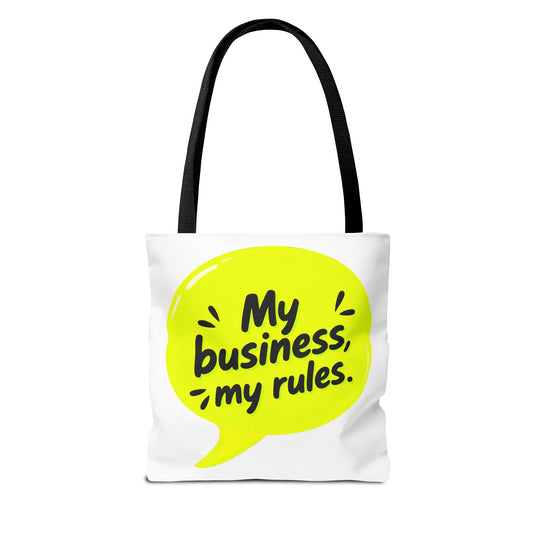 My business, my rules. Tote Bag