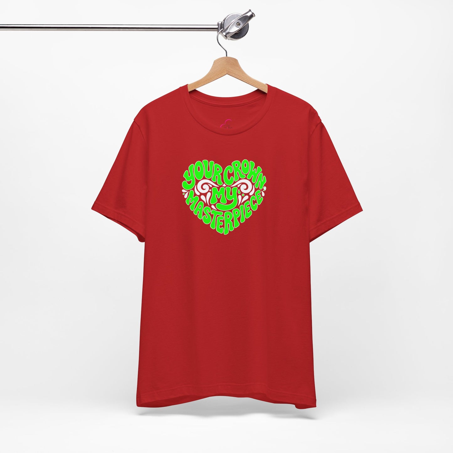 Your crown my masterpiece T-shirt