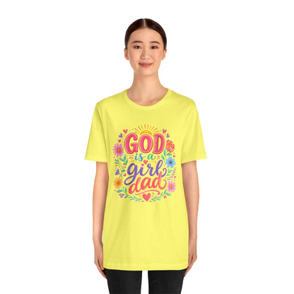 GOD is a girl dad T-shirt